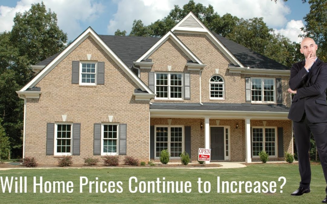 Will Home Prices Continue to Increase?